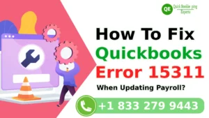 How to Fix QuickBooks Error 15311 When Updating Payroll?