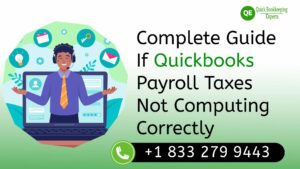 Step by Step Complete Guide If QuickBooks Payroll Taxes Are Not Computing Correctly