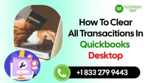 How To Clear All Transacitions In Quickbooks Desktop