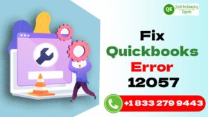 How to Fix QuickBooks Error 12057: Step-by-Step Troubleshooting Guide