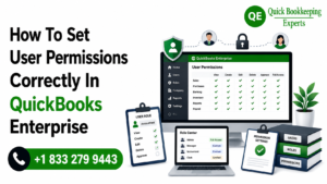How To Set User Permissions Correctly In QuickBooks Enterprise