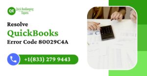 Resolve QuickBooks Error Code 80029C4A